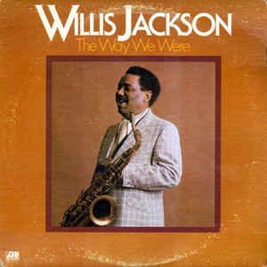 WILLIS JACKSON - The Way We Were cover 