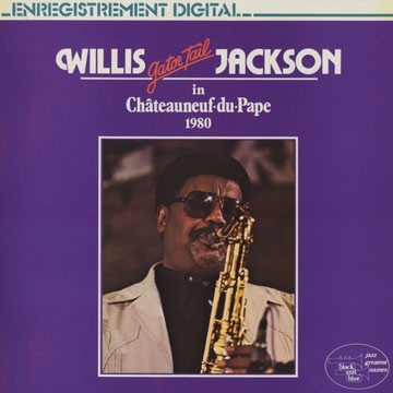 WILLIS JACKSON - In Chateauneuf-du-Pape 1980 (aka Ya Understand Me? (feat. Groove Holmes)) cover 