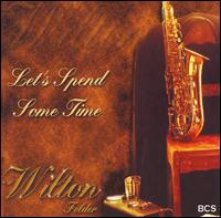 WILTON FELDER - Let's Spend Some Time cover 