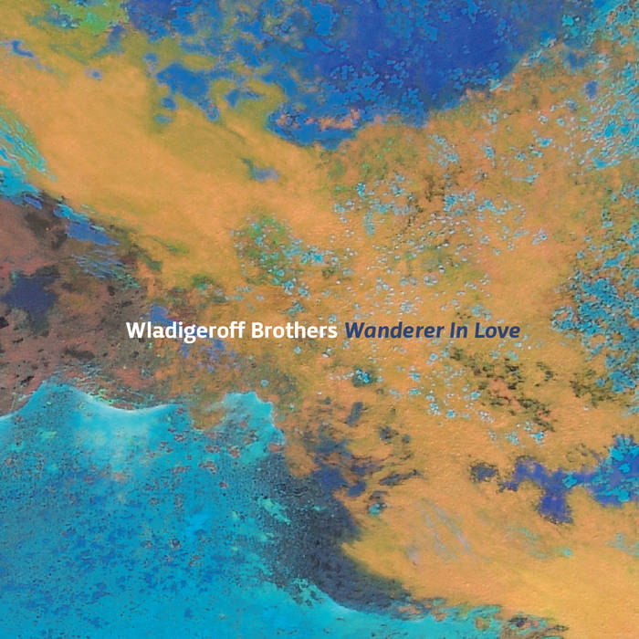 WLADIGEROFF BROTHERS - Wanderer In Love cover 
