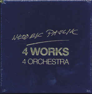 WŁODEK PAWLIK - 4 Works 4 Orchestra cover 