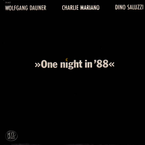 WOLFGANG DAUNER - Wolfgang Dauner Charlie Mariano Dino Saluzzi : »One Night In '88« cover 