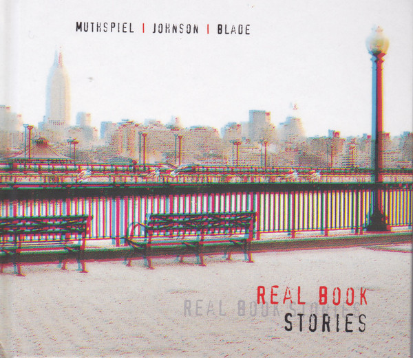 WOLFGANG MUTHSPIEL - Real Book Stories (with Marc Johnson, Brian Blade) cover 