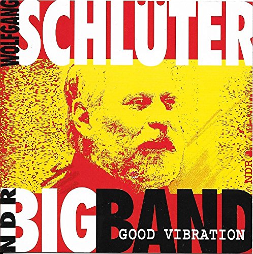 WOLFGANG SCHLÜTER - Wolfgang Schlüter, The NDR Big Band ‎: Good Vibration cover 