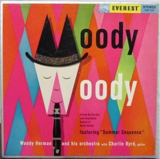 WOODY HERMAN - Moody Woody (With Charlie Byrd) (aka  Summer Sequence) cover 
