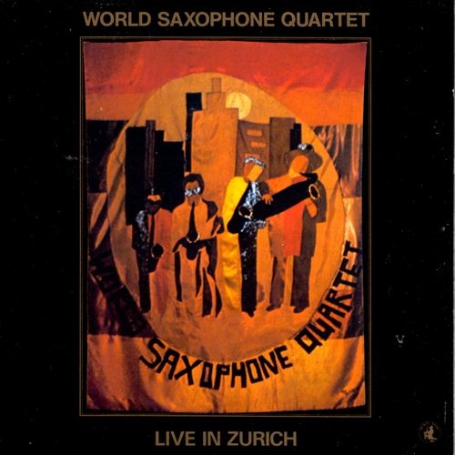 WORLD SAXOPHONE QUARTET - Live in Zurich cover 