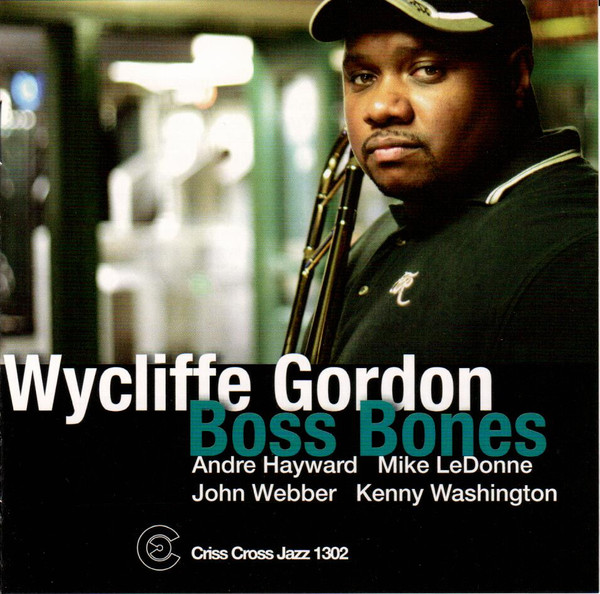 WYCLIFFE GORDON - Boss Bones cover 