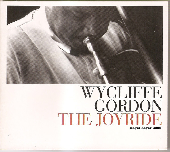 WYCLIFFE GORDON - The Joyride cover 
