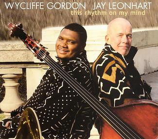 WYCLIFFE GORDON - Wycliffe Gordon With Jay Leonhart : This Rhythm On My Mind cover 