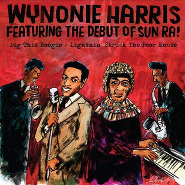 WYNONIE HARRIS - Dig This Boogie / Lightnin' Struck The Poor House cover 