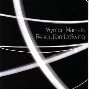 WYNTON MARSALIS - Resolution To Swing cover 