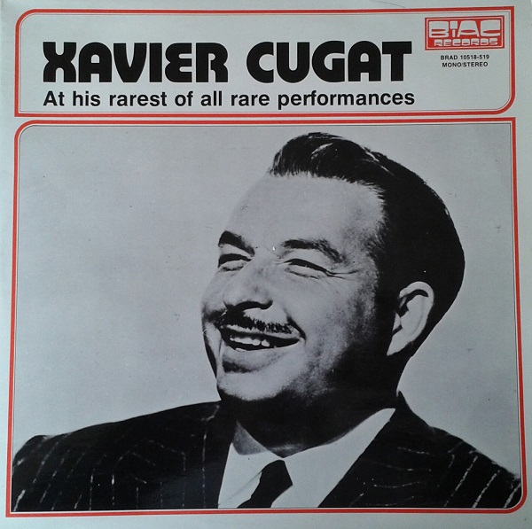 XAVIER CUGAT - At His Rarest Of All Performances cover 
