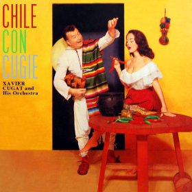 XAVIER CUGAT - Chile con Cugie cover 