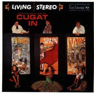 XAVIER CUGAT - Cugat in France, Spain, and Italy cover 