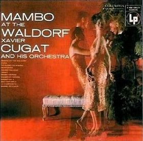 XAVIER CUGAT - Mambo at the Waldorf cover 