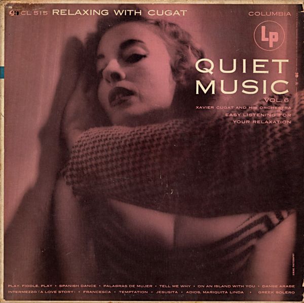 XAVIER CUGAT - Quiet Music, Volume 6: Relaxing With Cugat cover 