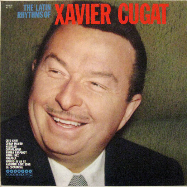 XAVIER CUGAT - The Latin Rhythms Of Xavier Cugat cover 