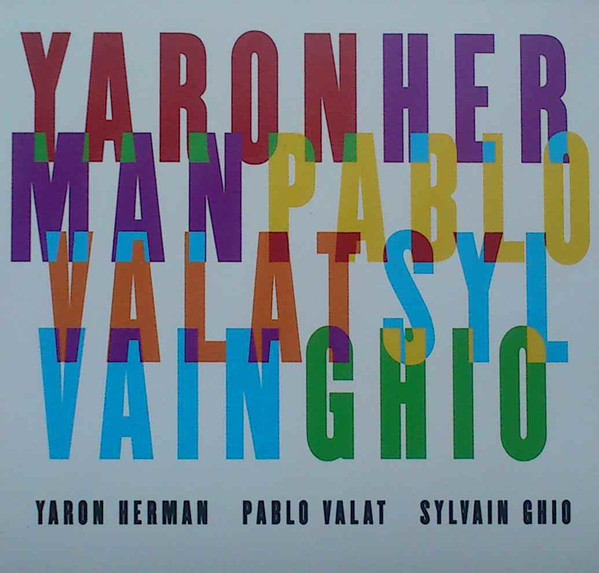 YARON HERMAN - Yaron Herman Pablo Valat Sylvain Ghio cover 