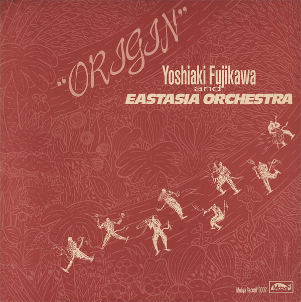 YOSHIAKI FUJIKAWA - EastAsia Orchestra : Origin cover 