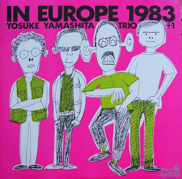 YOSUKE YAMASHITA 山下洋輔 - Trio + 1 : In Europe 1983 cover 