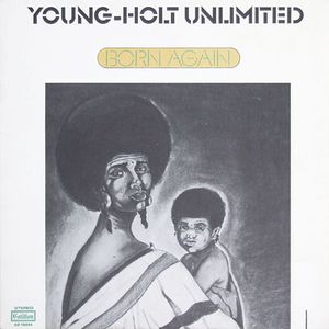 YOUNG-HOLT UNLIMITED - Born Again cover 
