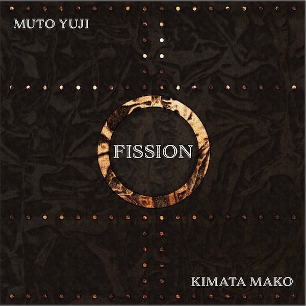YUJI MUTO & MAKO KIMATA - Fission cover 