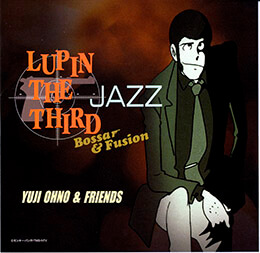 YUJI OHNO - Lupin the Third Jazz: Bossa & Fusion cover 