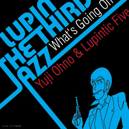 YUJI OHNO - Lupin The Third Jazz: What's Going On? cover 