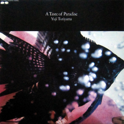 YUJI TORIYAMA - A Taste Of Paradise cover 
