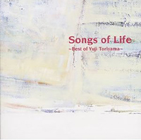 YUJI TORIYAMA - Songs of Life 〜Best of Yuji Toriyama〜 cover 
