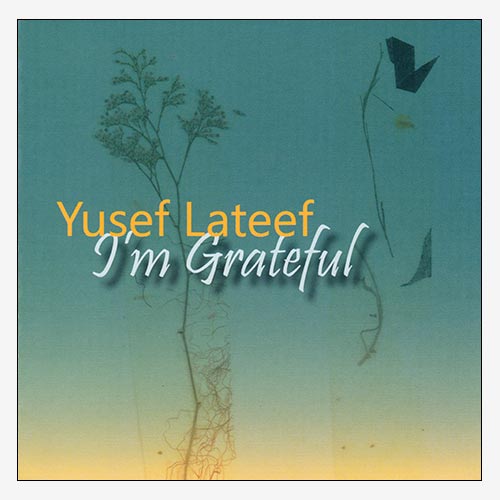 YUSEF LATEEF - I’m Grateful cover 
