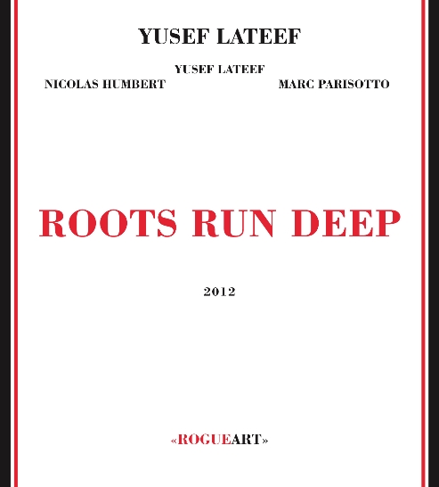 YUSEF LATEEF - Roots Run Deep cover 