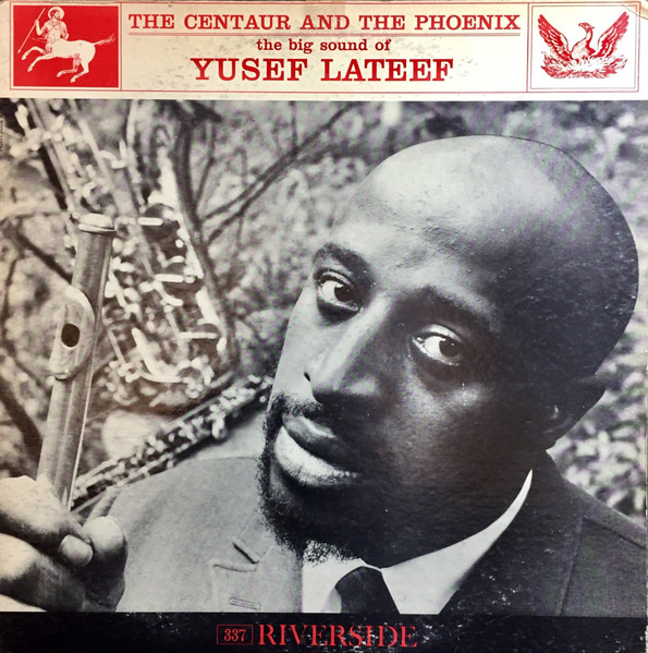 YUSEF LATEEF - The Centaur and the Phoenix cover 