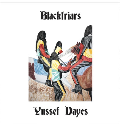 YUSSEF DAYES - Blackfriars cover 