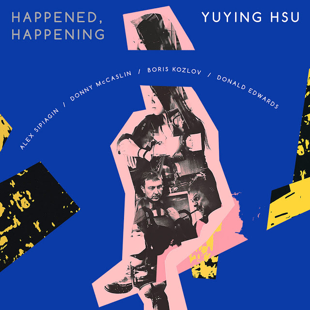 YUYING HSU - Happened, Happening 現在 (feat. Alex Sipiagin ／ Donny McCaslin ／ Boris Kozlov ／ Donald Edward) cover 