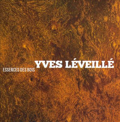 YVES LÉVEILLÉ - Essences des Bois cover 