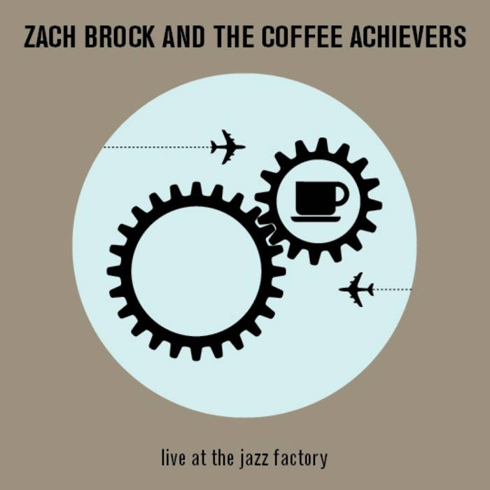 ZACH BROCK - Live at the Jazz Factory cover 