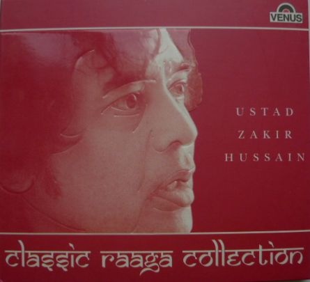 ZAKIR HUSSAIN - Classic Raaga Collection cover 