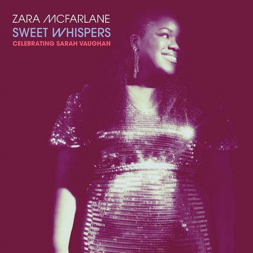 ZARA MCFARLANE - Sweet Whispers : Celebrating Sarah Vaughan cover 