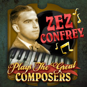 ZEZ CONFREY - Plays the Great Composers cover 
