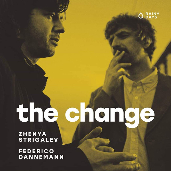 ZHENYA STRIGALEV - Zhenya Strigalev & Federico Dannemann : The Change cover 