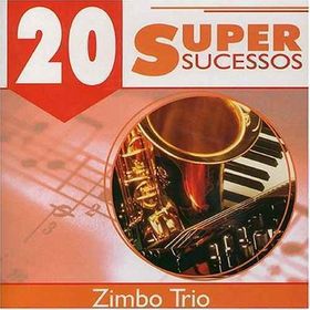 ZIMBO TRIO - 20 Super Sucessos cover 