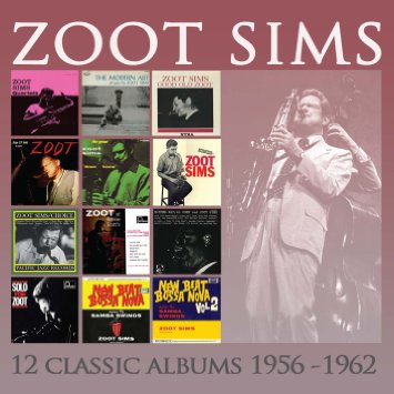 ZOOT SIMS - 12 Classic Albums: 1956-1962 cover 