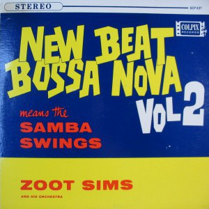 ZOOT SIMS - New Beat Bossa Nova Means the Samba Swings - Vol 2 cover 