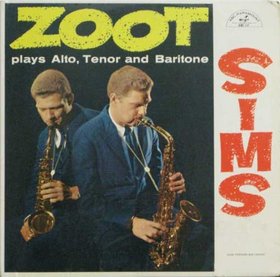 ZOOT SIMS - Plays Alto, Tenor And Baritone (aka Good Old Zoot) cover 