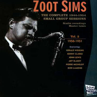 ZOOT SIMS - The Complete 1944 - 1954 Small Group Sessions Master Takes Vol.2 1950-1951 cover 