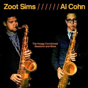 ZOOT SIMS - The Hoagy Carmichael Sessions and More (w. Al Cohn) cover 