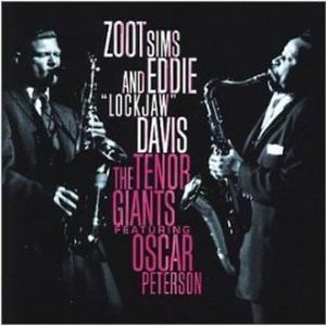 ZOOT SIMS - The Tenor Giants Featuring Oscar Peterson Trio  (with Eddie Lockjaw Davis) cover 