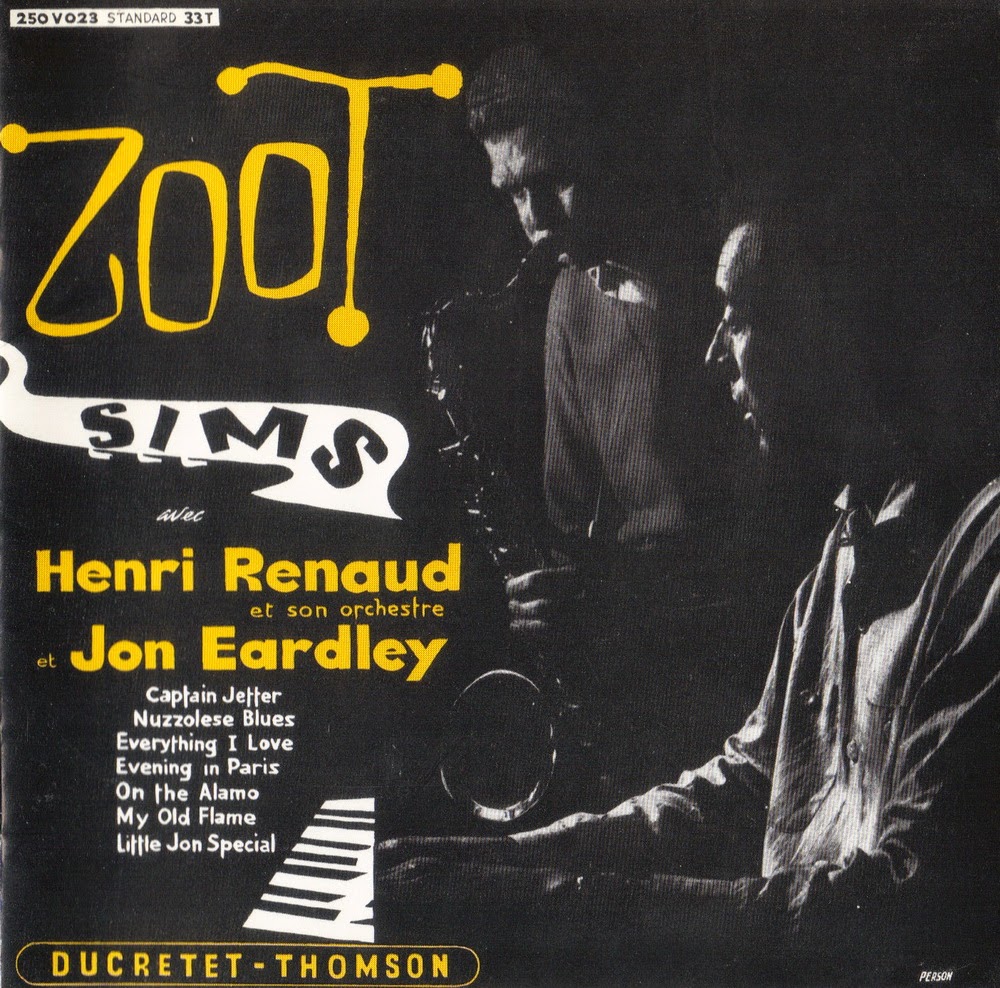 ZOOT SIMS - Zoot Sims ave Henri Renaud et son orchestre et Jon Eardley (aka Starring Zoot Sims aka Zoot Sims In Paris aka Zoot Sims In Paris - 1956 aka American Swinging In Paris) cover 