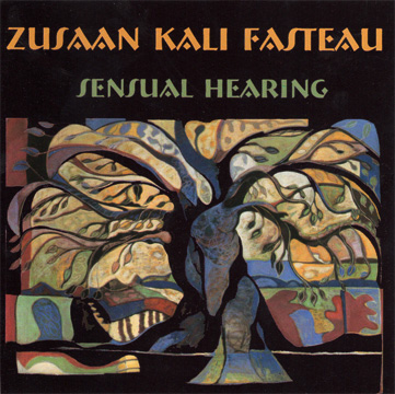 KALI  Z. FASTEAU (ZUSAAN KALI FASTEAU) - Sensual Hearing cover 